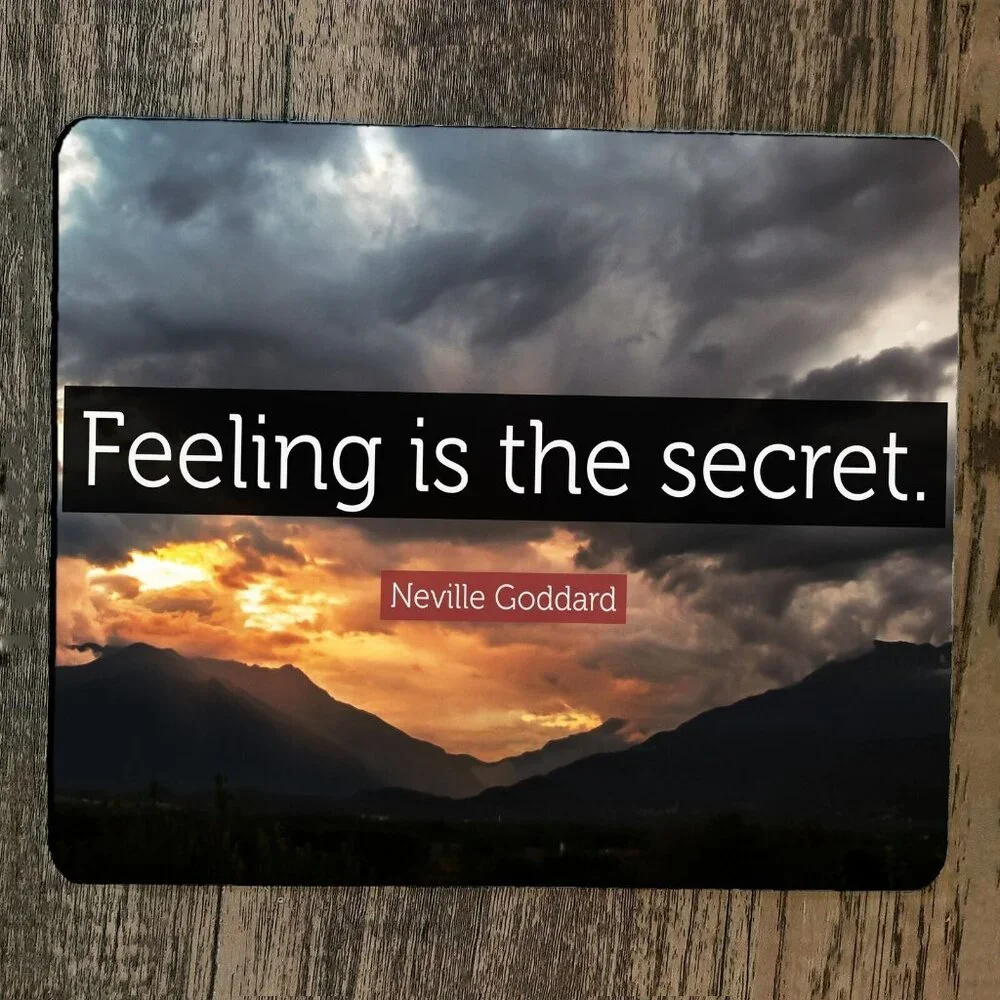 Mouse Pad Feeling is the Secret Quote Neville Goddard‎